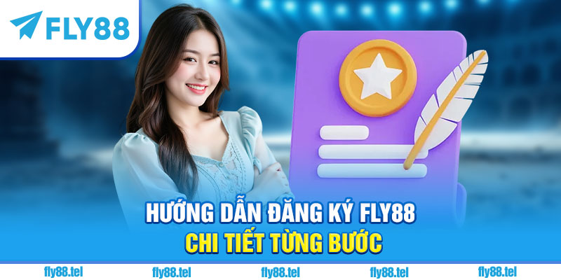 Hướng dẫn đăng ký Fly88 từng bước